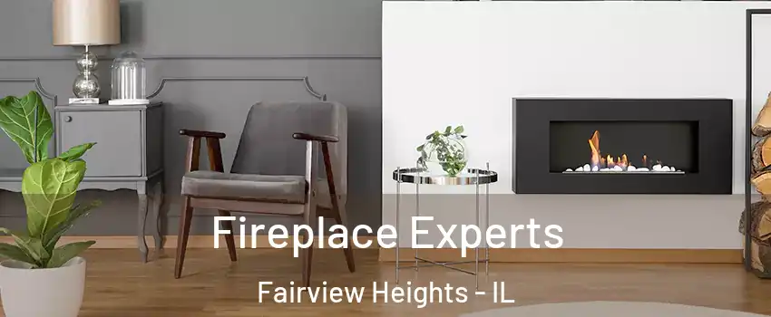  Fireplace Experts Fairview Heights - IL